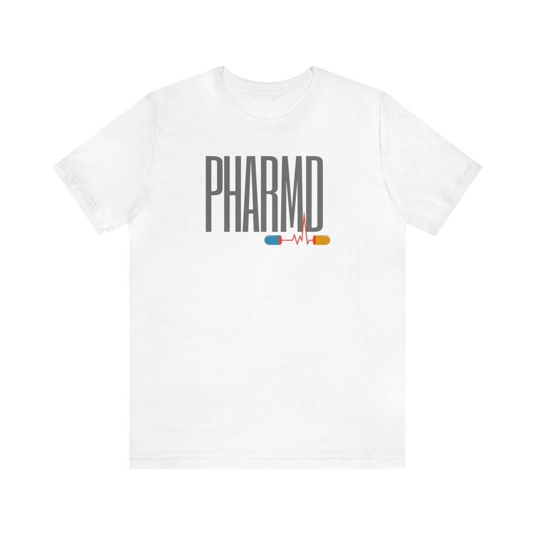 Pharmd T Shirt Pharmacist TEE Doctor of Pharmacy TEE - Etsy