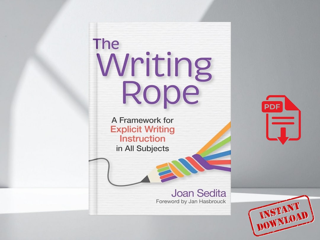 Teaching Writing Rope The Writing Rope A Framework for Explicit Writing Instruction in All ...