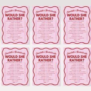 May include: Six pink cards with red text and borders. Each card has the title "Charlotte's Bachelorette Would She Rather?" and a list of 12 "Would you rather" questions.