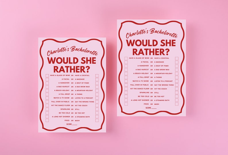 May include: Two pink printable game cards with red text that reads "Charlotte's Bachelorette Would She Rather?" with a list of questions to answer. The questions are in the form of "Would you rather have a glass of wine or a cocktail?" or "Would you rather have a facial or a massage?"
