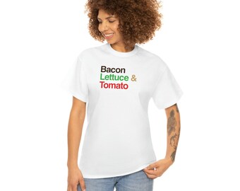 Bacon, Lettuce & Tomato : Unisex T-Shirt / BLT / Food+Fashion