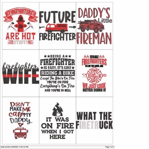 May include: A collection of graphic designs with text related to firefighters. Designs include phrases like "Firefighters are hot stuff," "Future Firefighter," and "Daddy's Little Fireman," along with fire trucks and fire department symbols.