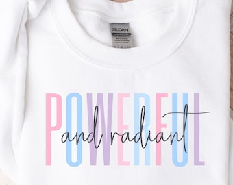 Inspirierendes Frauen-Sweatshirt | Kraftvoll und strahlend Pullover | Positive Affirmation Sweatshirt | Frauen psychische Gesundheit | Muttertagsgeschenk