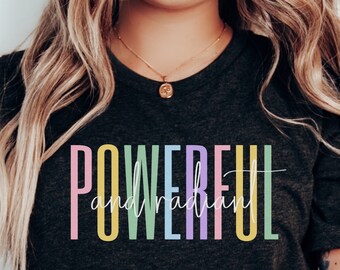 Inspirational Woman Shirt | Powerful and Radiant TShirt | Feminist Strength Shirt | Positive Quote Tee | Mothers Day Gift | Motivational Tee