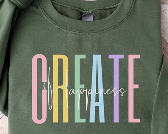 Inspirierendes Frauen-Sweatshirt | Erstellen Sie Glück Pullover | Positive Affirmation Sweatshirt | Frauen psychische Gesundheit | Muttertagsgeschenk