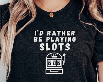 Maglietta "Preferirei giocare alle slot" / Regalo per giocatori / Regina delle macchinette / Maglietta per giocatori / Maglietta per giocatori / Slot machine / Vincitore del jackpot
