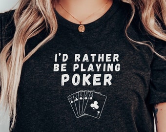 Camiseta "Prefiero jugar al póquer" / Regalo de póquer / Camiseta de casino / Camiseta de juego de póquer / Camiseta de juego de azar / Regalo de Las Vegas / Camiseta de póquer / Camiseta de póquer