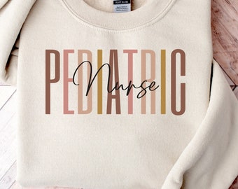 Sudadera de enfermera pediátrica / Suéter de enfermera pediátrica / Regalo de graduación de enfermera / Regalo de enfermera pediátrica / Cuello redondo de pediatría / Camiseta de pediatría