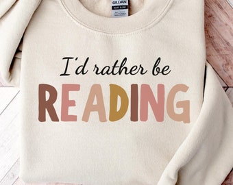 I&#39;d Rather Be Reading Sweatshirt | Bookworm Sweater | Funny Introvert Sweater | Book Lover Crewneck | Reading Sweater | Book Lover Xmas Gift