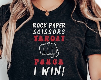 Funny Rock Paper Scissors Shirt | Rock Paper Scissors Throat Punch | Hilarious Shirt | Rock Paper Scissors Tee | Shirts With Funny Sayings