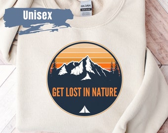 Get Lost in Nature Quote Sweatshirt | Camping Gift | Mountains Quote Sweater | Camp Sweatshirt | Adventure Sweatshirt | Outdoor Crewneck