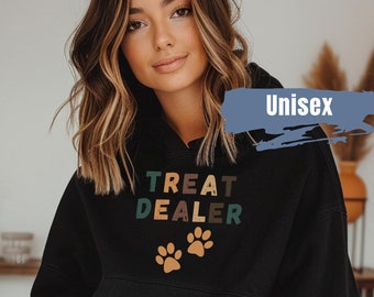Treat Dealer Funny Dog Hoodie | Dog Mom Gift | Gift For Dog Lover | Dog Mom Hoodie | Great For Gifts | Happy Dog Tee | Dog Mom Sweatshirt