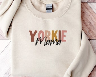Yorkie Mama Sweatshirt | Dog Mom Sweater | Dog Lover Crewneck | Cute Yorkshire Terrier Sweatshirt | Yorkie Lover Gift | Gift For Dog Mama