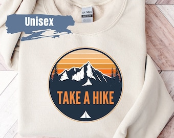 Take a Hike Camping Quote Sweatshirt | Camping Gift | Mountains Quote Sweater | Camp Sweatshirt | Adventure Sweatshirt | Outdoor Crewneck