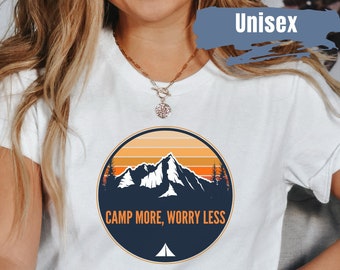 Camp More Worry Less Shirt | Camping Shirt | Hiking Shirt | Outdoors Shirt | Camping Gift | Forest Shirt | Backpacking Shirt | Mountains Tee