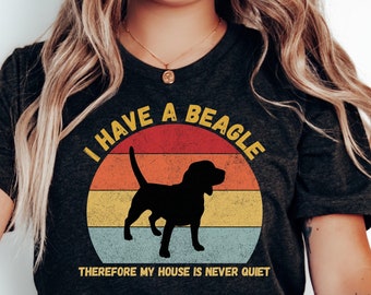 J'ai un t-shirt beagle Ma maison n'est jamais tranquille T-shirt beagle cadeau beagle maman beagle papa beagle chemise amant beagle chemise chien drôle