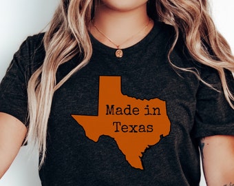Made in Texas T-Shirt | Gift For Texan | Texas Lovers Shirt | Texas Pride | Texas State Shirt | Texas Home T-Shirt | Texas Map Shirt