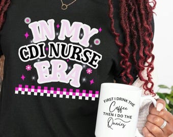 May include: Black long-sleeve shirt with the text "IN MY CDI NURSE ERA" in pink and white. A white coffee mug with the text "First I drink the coffee then I do the queries". The shirt has a pink and white checkered design.