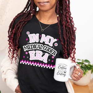 In My Medical Coder Era Shirt Medical Coding T-Shirt Healthcare Coder Tee Medical Biller Gift ICD 10 Coding Shirt CPC CCS