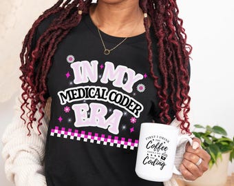 In My Medical Coder Era Shirt: Funny Medical Coding T-Shirt