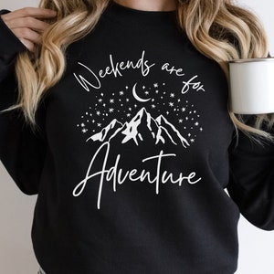 Weekends are for Adventure Sweatshirt | Adventure Sweatshirt | Mountain Sweatshirt | Outdoorsy Sweatshirt | Camping | Nature Lover | Moon