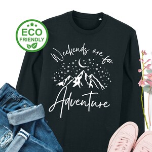 Weekend Adventure Sweatshirt | Adventure Sweatshirt | Mountain Sweatshirt | Moon and Stars Sweatshirt | Outdoorsy Camping Hiking Sweatshirt