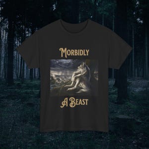 Morbidly a beast, Y2K Party Shirt, Y2K Slogan Shirt, Gift Shirt, Sarcastic Shirt, Cursed shirt, Oddly Specific Shirt, Meme Shirt, Sigma Meme
