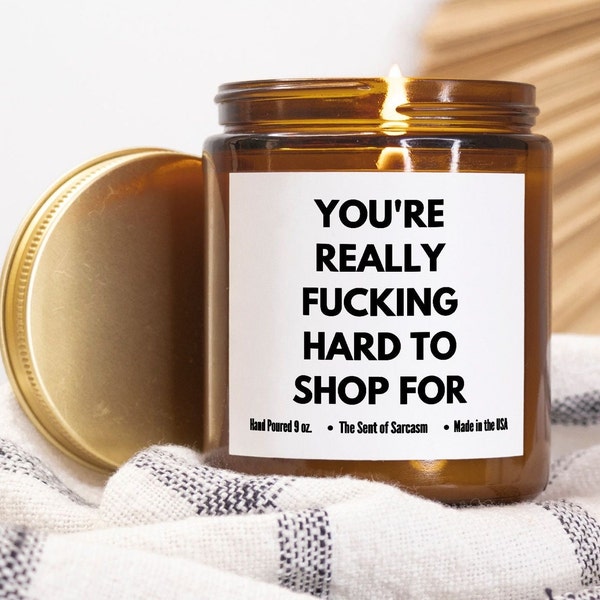 You're Really Fucking Hard to Shop For Candle Amber Jar 9oz
