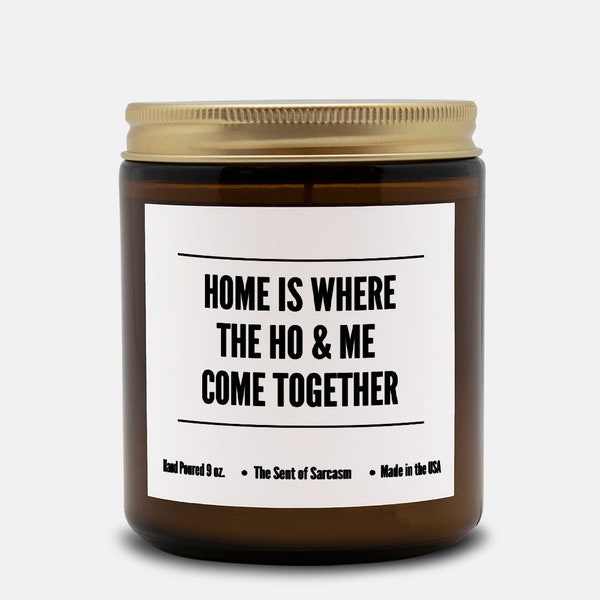 Home is Where the Ho and Me Come Together Etsy