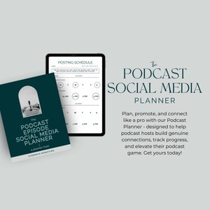 May include: A green and white planner with the text "The Podcast Episode Social Media Planner" and "a planner from Currents Marketing". The planner is open to reveal a page with a schedule for posting on social media.