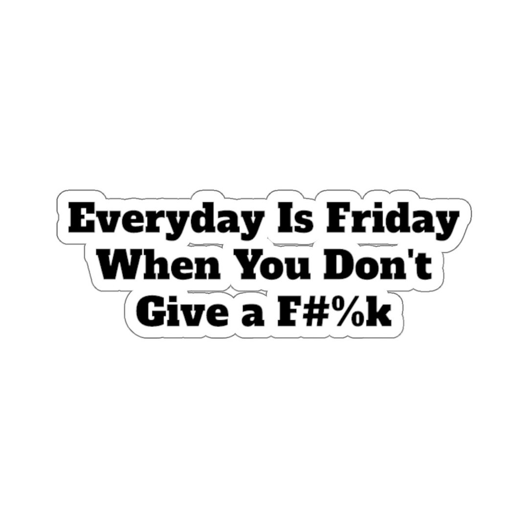 Sticker Everyday is Friday (1169) - Etsy