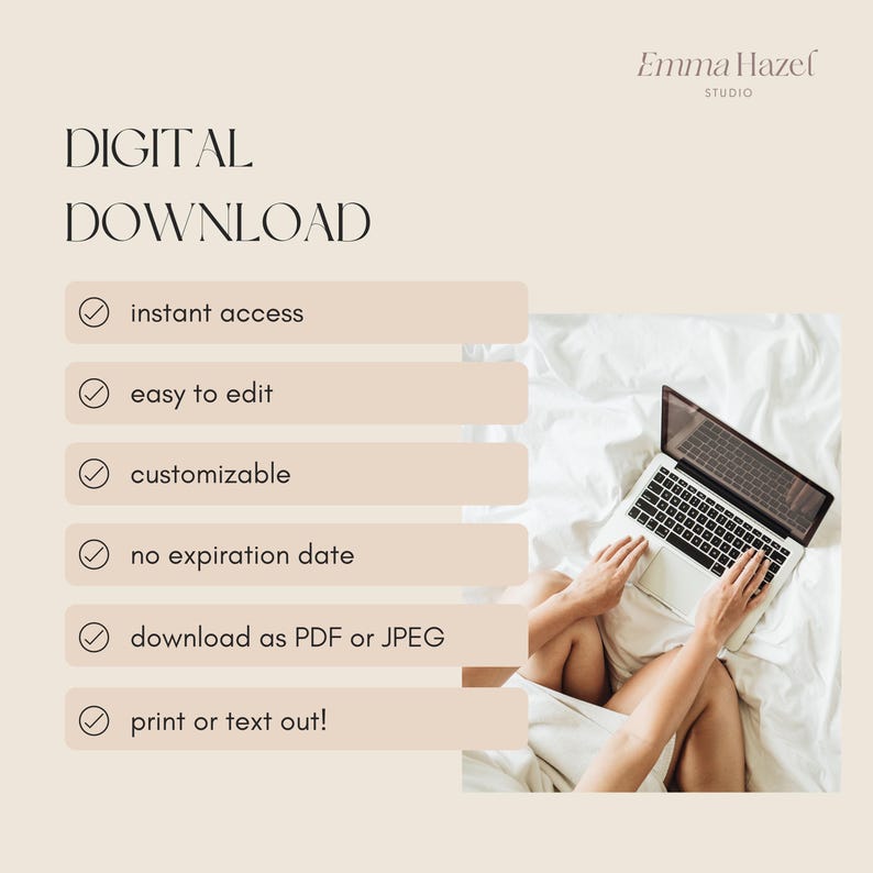 May include: A digital download graphic with the text "DIGITAL DOWNLOAD" and bullet points: instant access, easy to edit, customizable, no expiration date, download as PDF or JPEG, and print or text out! A laptop is in the background.