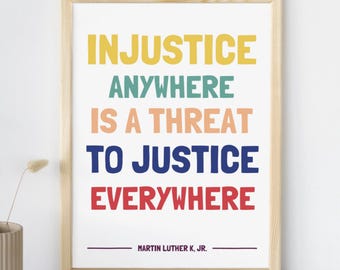 Injustice Anywhere Quote,  Martin Luther King Jr., Famous Quote Art, Social Justice Print, Black Power Art, Instant Download
