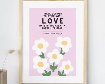 Stick with Love Quote Art, Martin Luther King Jr., Instant Download, Social Justice, Black History Month Printable, Classroom Decor