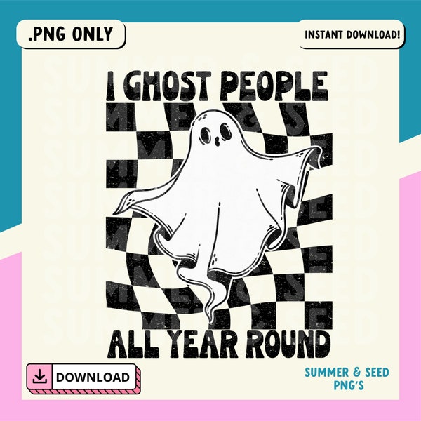 I Ghost People Year Round Png Spooky Season PNG Halloween Png Witch Sublimation Preppy png Trendy Png Vintage Halloween Print On Demand