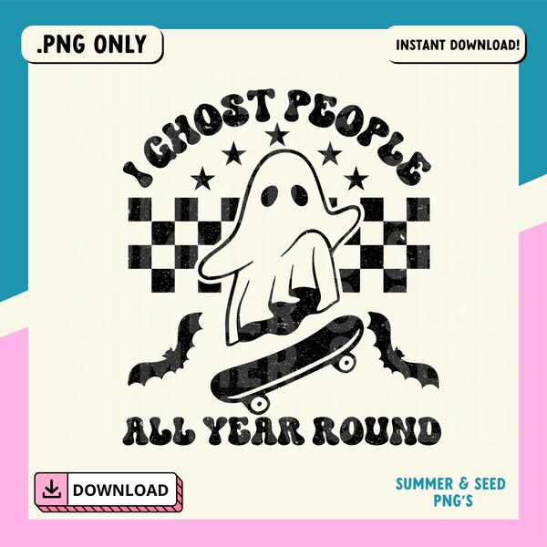 I Ghost People Year Round Png Spooky Season PNG Halloween Png Witch Sublimation Preppy png Trendy Png Vintage Halloween Print On Demand