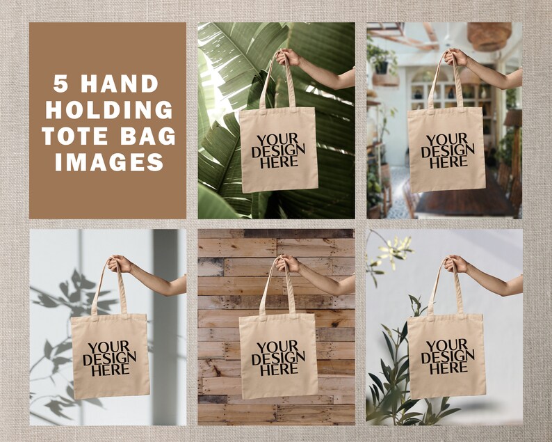 May include: Five images of hands holding a beige tote bag. The bag has black text that says "Your Design Here". The images show the bag in different settings, including a wooden wall, a green leafy background, and a white wall with a shadow.