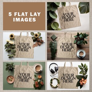 May include: Five flat lay images featuring a beige tote bag with the text "YOUR DESIGN HERE" on a white background. Each image features different arrangements of plants, flowers, and other decorative elements.