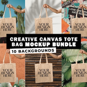 May include: A mockup bundle of 10 different backgrounds featuring a beige canvas tote bag with the text "Your Design Here" printed on it.