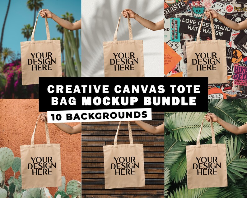 May include: A mockup bundle of 10 different backgrounds featuring a beige canvas tote bag with the text "Your Design Here" printed on it.