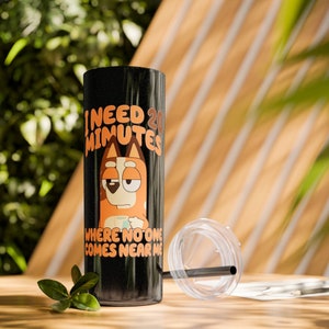 Chilli Heeler, Bluey Mum, I Need 20 Minutes Glitter Skinny Tumbler with Straw, 20oz