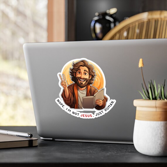 Meme Sticker &quot;Nope, Im Not Jesus, Just Human&quot; May The Lie Of Cesar Borgia Be With You! Cesar Borgia Kiss-Cut Vinyl Decals