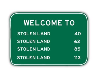 Indigenous Rights Activism Decal, Human Rights Decolonize Art, Stolen Land Highway Sign Activist Sticker