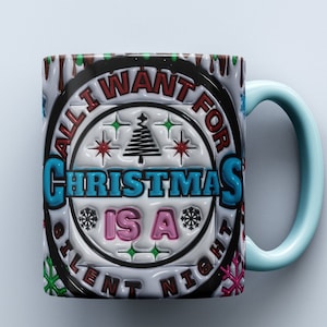 3D Silent Night Inflated Christmas Mug Wrap, 11oz and 15oz Mug Sublimation Design, Sarcastic Holiday Puffy Mug Wrap PNG, Digital Download