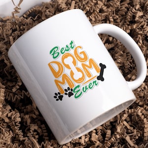 Best Dog Mom Ever Mug Wrap PNG Dog Mom Puffy Mug PNG, Awesome Mug PNG 11oz15oz Mug Sublimation Wrap Digital Download Dog Mom Gift