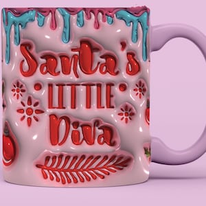 3d Inflated Santa&#39;s Little Diva Coffee Mug, 11oz and 15oz Mug Sublimation Design, Sarcastic Holiday Puffy Mug Wrap PNG Digital Download
