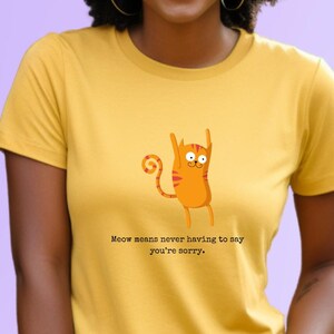 Cartoon Cat T-Shirt | Meow Means Never Having To Say Sorry | Cute Funny Tee for Cat Lovers | Sip in Style with Whiskered Companion