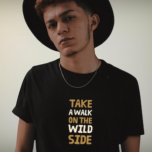 Cool Shirt Walk On The Wild Side Cotton Tee Graphic T-Shirt Unisex Soft Tee Music Reference Print Lou Reed Fan Gift Casual Everyday Wear