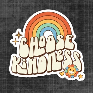 Be Kind Sticker | Kindness Stickers | Choose Kindness | Kindness Matters | Be A Nice Human | Self Care Stickers | Equality Stickers | Love