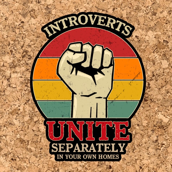 Introverts Unite Separately  Sticker